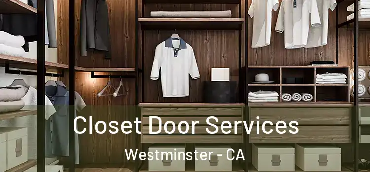  Closet Door Services Westminster - CA