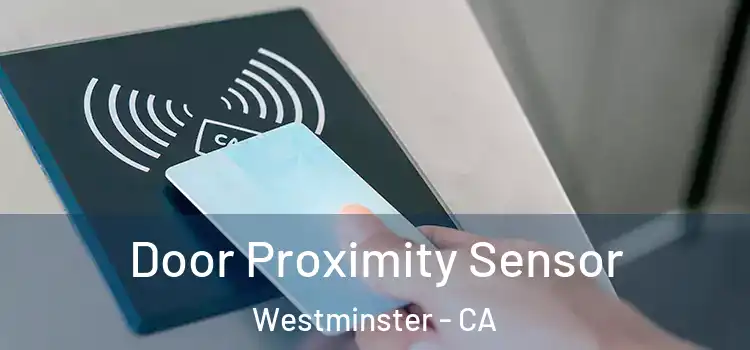  Door Proximity Sensor Westminster - CA