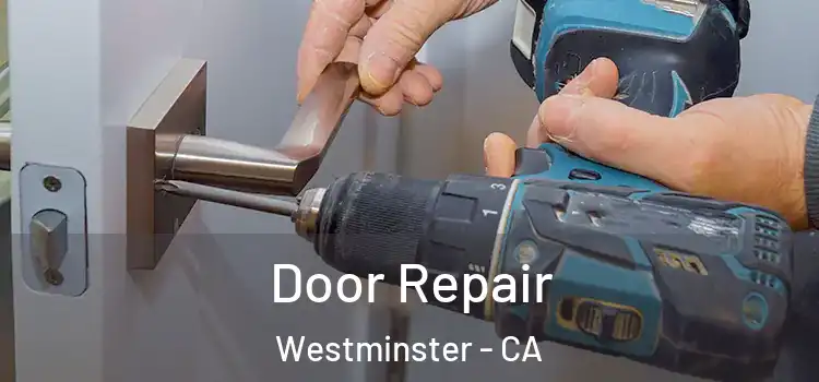  Door Repair Westminster - CA