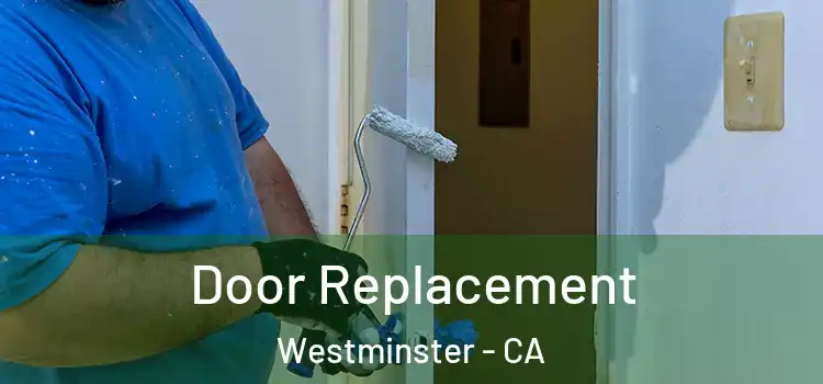  Door Replacement Westminster - CA