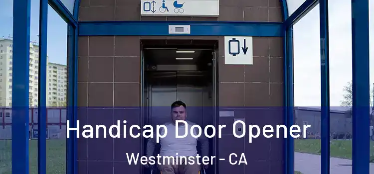  Handicap Door Opener Westminster - CA