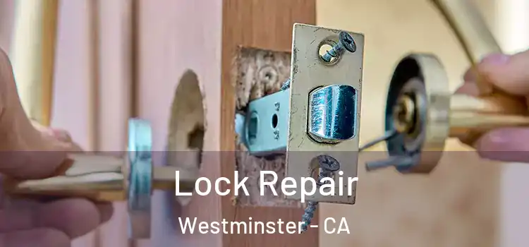  Lock Repair Westminster - CA