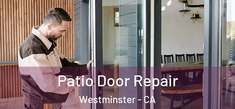  Patio Door Repair Westminster - CA