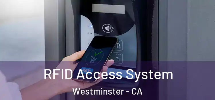RFID Access System Westminster - CA