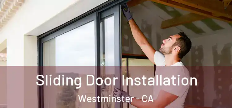  Sliding Door Installation Westminster - CA